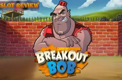 Breakout Bob Slot Review